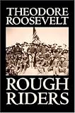Roosevelt, Theodore: Rough Riders