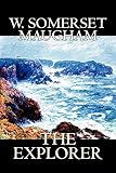Maugham, Somerset W.: The Explorer Maugham, Somerset W.: The Explorer