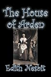 Nesbit, E.: The House of Arden