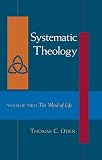 Systematic Theology: The Word of Life (1598560387) by Oden, Thomas C. Oden, Thomas C.: Systematic Theology: The Word of Life