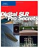 Digital SLR Pro Secrets