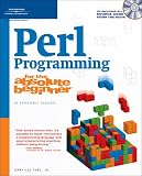 Thomson Course Technology Ptr Development: Perl Programming for the Absolute Beginner Thomson Course Technology Ptr Development: Perl Programming for the Absolute Beginner