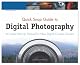Quick Snap Guide to Digital Photography: An Instant Start-Up Manual for New Digital Camera Owners