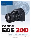 Canon EOS 30D Guide to Digital SLR Photography