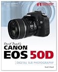 David Busch's Canon EOS 50D Guide to Digital SLR Photography