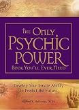 Hathaway, Michael R.: The Only Psychic Power Book You'll Ever Need: Develop Your Innate Ability to Predict the Future