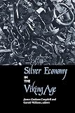 Graham-Campbell, James: Silver Economy in the Viking Age Graham-Campbell, James: Silver Economy in the Viking Age
