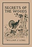 Long, William J.: Secrets of the Woods Long, William J.: Secrets of the Woods