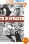 Tris Speaker: The Rough-and-Tumble Life of a Baseball Legend