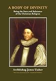 Ussher, James: A Body of Divinity: The Sum and Substance of Christian Religion