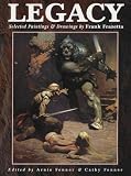 Frazetta, Frank: Legacy Frazetta, Frank: Legacy