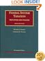 Federal Income Taxation, Principles and Policies (University Casebook Series)
