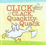 Lewin, Betsy: Click, Clack, Quackity-Quack: An Alphabetical Adventure Lewin, Betsy: Click, Clack, Quackity-Quack: An Alphabetical Adventure