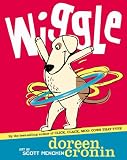Cronin, Doreen: Wiggle Cronin, Doreen: Wiggle