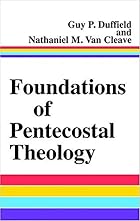 Foundations of Pentecostal Theology by Guy…