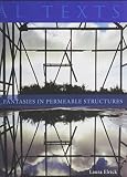 Elrick, Laura: Fantasies in Permeable Structures