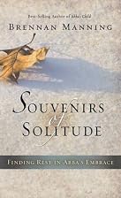 Souvenirs of Solitude: Finding Rest in&hellip;