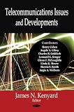 Kenyard, James N.: Telecommunications Issues and Developments Kenyard, James N.: Telecommunications Issues and Developments