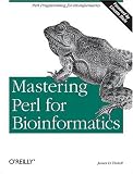 Tisdall, James D.: Mastering Perl for Bioinformatics Tisdall, James D.: Mastering Perl for Bioinformatics