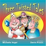 Three Twisted Tales (1600470955) by Vogel, Michelle Vogel, Michelle: Three Twisted Tales