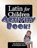 Not Available: Latin for Children: Primer a - Activity Book