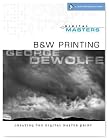 Digital Masters: B&W Printing: Creating the Digital Master Print