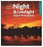 The Complete Guide to Night & Lowlight Photography
