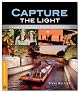 Capture the Light: A Guide for Beginning Digital Photographers