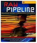 RAW Pipeline: Revolutionary Techniques to Streamline Digital Photo Workflow