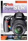 PCPhoto Digital SLR Handbook, Revised & Updated