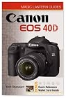 Magic Lantern Guides: Canon EOS 40D
