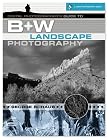 Digital Photographer's Guide to B&W Landscape Photography