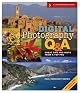 Digital Photography Q & A, Revised and Updated: Great Tips and Hints from a Top Pro