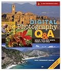 Digital Photography Q & A, Revised and Updated: Great Tips and Hints from a Top Pro