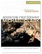 Digital Masters: Adventure Photography: Capturing the World of Outdoor Sports