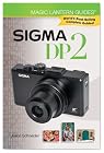 Magic Lantern Guides: Sigma DP2