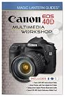 Magic Lantern Guides: Canon EOS 40D Multimedia Workshop
