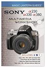 Magic Lantern Guides: Sony a230/a330/a380 Multimedia Workshop