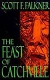 Falkner, Scott F.: The Feast of Catchville