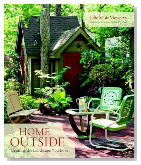 Home Outside: Creating the Landscape You Love [Hardcover]