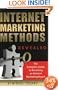 Internet Marketing Methods Revealed: The Complete Guide to Becoming an Internet Marketing Expert