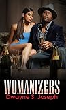Joseph, Dwayne S.: The Womanizers