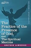Lawrence, of Resurrection: The Practice of the Presence of God, and the Spiritual Maxims
