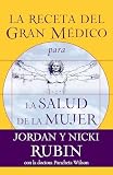 Rubin, Jordan: La Receta del Gran Medico para La Salud de la Mujer/The Great Physician's Rx for Women's Health