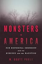 Monsters in America: Our Historical…