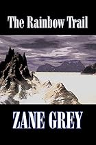 The Rainbow Trail by Zane Grey