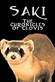 Saki: The Chronicles of Clovis Saki: The Chronicles of Clovis