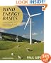 Wind Energy Basics, Second Edition: A Guide to Home- and Community-Scale Wind-Energy Systems