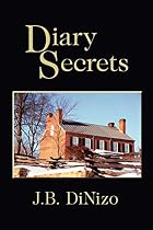 Diary Secrets by J. B. DiNizo