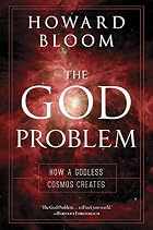 The God Problem: How A Godless Cosmos…